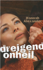 Dreigend onheil - Hannah Alexander, Willem Keesmaat