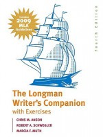 The Longman Writer's Companion with Exercises: Includes 2009 MLA Guidelines - Chris M. Anson, Robert A. Schwegler, Marcia F. Muth