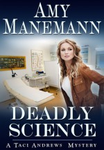 Deadly Science - Amy Manemann