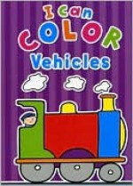 I Can Color Vehicles - Autumn Publishing