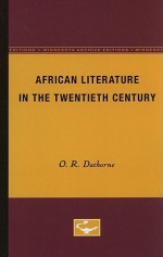 African Literature in the Twentieth Century - O.R. Dathorne