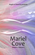 Mariel Cove: Season 1, Volume 1 - Noel Meredith, Katie Fairchild, Kimbar Halvorsen