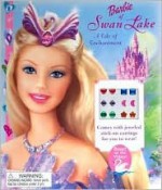 Barbie of Swan Lake: A Tale of Enchantment [With Stick-On Earrings] - Isobel Adams, Cliff Ruby, Elana Lesser