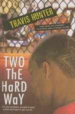 Two the Hard Way - Travis Hunter