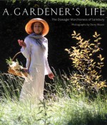 A Gardener's Life - Dowager Marchioness of Salisbury, Lady Salisbury, Dowager Marchioness of Salisbury, Derry Moore