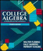 College Algebra - Walter Fleming, Dale E. Varberg