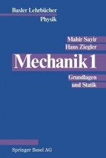 Mechanik 1: Grundlagen Und Statik - Sayir, Ziegler