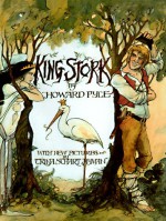 King Stork - Howard Pyle, Peter Glassman, Trina Schart Hyman