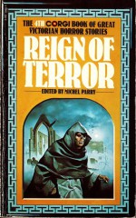 Reign of Terror: The 4th Corgi Book of Great Victorian Horror Stories - Michel Parry