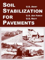 Soil Stabilization for Pavements - U.S. Department of the Army, United States Department of the Air Force, Navy U. S. Navy