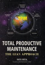 Total Productive Maintenance: The Lean Approach - Nick Rich, Daniel T. Jones