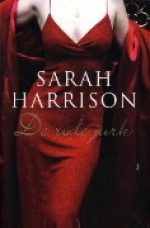 De rode jurk - Sarah Harrison, Elsbeth Witt