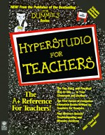 Hyperstudio for Teachers: With CDROM - Michelle Robinette