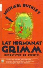 Las hermanas Grimm - Michael Buckley, Lucia Lijtmaer, Hara Kraan