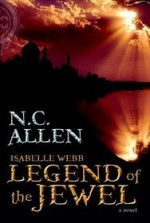 Isabelle Webb: Legend of the Jewel - Nancy Campbell Allen