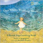 One White Wishing Stone: A Beach Day Counting Book - Doris K. Gayzagian, Kristina Swarner