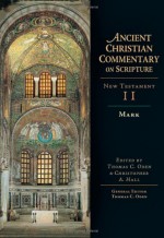 Mark (Ancient Christian Commentary on Scripture) - Thomas C. Oden, Christopher A. Hall