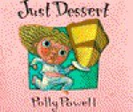 Just Dessert - Polly Powell