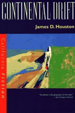 Continental Drift - James D. Houston