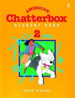 American Chatterbox: Student Book 2 - Derek Strange, Jackie Holderness