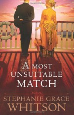 A Most Unsuitable Match - Stephanie Grace Whitson