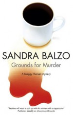 Grounds for Murder - Sandra Balzo