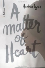 A Matter of Heart - Heather Lyons