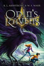 Odin's Ravens - K.L. Armstrong, M.A. Marr