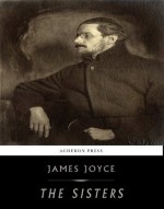 The Sisters - James Joyce, Richard Setlok