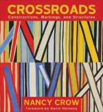 Crossroads: Constructions, Markings, and Structures - Nancy Crow, David Hornung