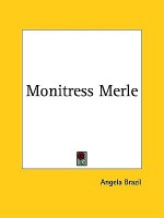 Monitress Merle - Angela Brazil