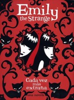 Emily the Strange: Cada vez más extraña - Rob Reger, Alexandre Casal Vázquez