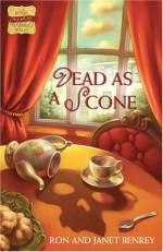 Dead as a Scone - Ron Benrey, Janet Benrey