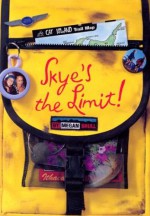 Skye's the Limit! (Skye O'Shea Books) - Megan Shull