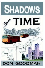 Shadows of Time - Don Goodman