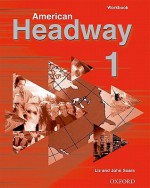 American Headway 1: Workbook - Liz Soars, John Soars