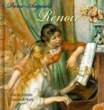 Pierre-Auguste Renoir: 410+ Impressionist Paintings - Impressionism - Daniel Ankele, Denise Ankele, Pierre-Auguste Renoir