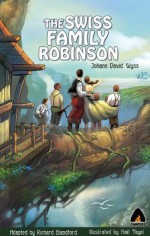 The Swiss Family Robinson - Richard Blandford, Pushpanjali Borooah, Jayshree Das, Suparna Deb, Divya Dubey, Amit Tayal, Bhavnath Chaudhary, Jayakrishnan K P, Kamal Sarkar, Pradeep Sherawat, Pushpa Verma, Johann David Wyss