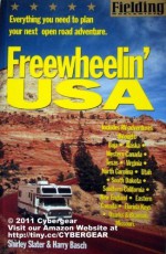 Fielding's Freewheelin' USA: Everything You Need to Plan Your Next Open Road Adventure (Fielding Experienced Travel Guides) - Shirley Slater, Harry Basch