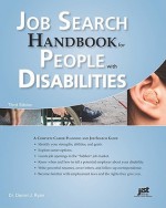 Job Search Handbook for People With Disabilities: A Complete Career Planning and Job Search Guide, 3rd Ed - Daniel J. Ryan