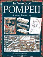 In Search of Pompeii: A Buried Roman City - Giovanni Caselli