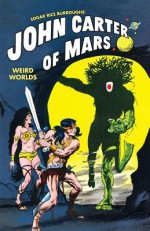 John Carter of Mars: Weird Worlds - Marv Wolfman, Murphy Anderson, Gray Morrow, Howard Chaykin