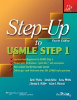 Step-Up to USMLE Step 1: A High-Yield, Systems-Based Review for the USMLE Step 1 - Sonia Mehta, Samir Mehta, Edmund A Milder, Edmund A. Milder, Adam J. Mirarchi