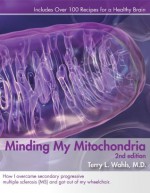 Minding My Mitochondria 2nd Edition - Terry Wahls, Joanne Asala, Tom Nelson