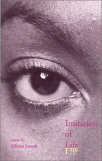 Imitation of Life (Carnegie Mellon Poetry Series) - Allison Joseph