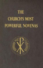 The Church's Most Powerful Novenas - Michael Dubruiel