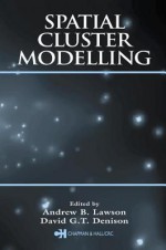 Spatial Cluster Modelling - Andrew J. Lawson