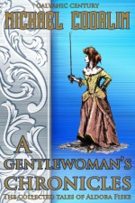 A Gentlewoman's Chronicles - Michael Coorlim