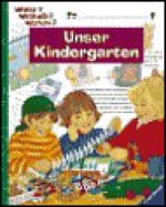 Wieso? Weshalb? Warum? Unser Kindergarten. - Katrin Lindley, Patricia Mennen