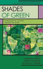 Shades of Green: Environment Activism Around the Globe - Christof Mauch, Nathan Stoltzfus, Douglas Weiner